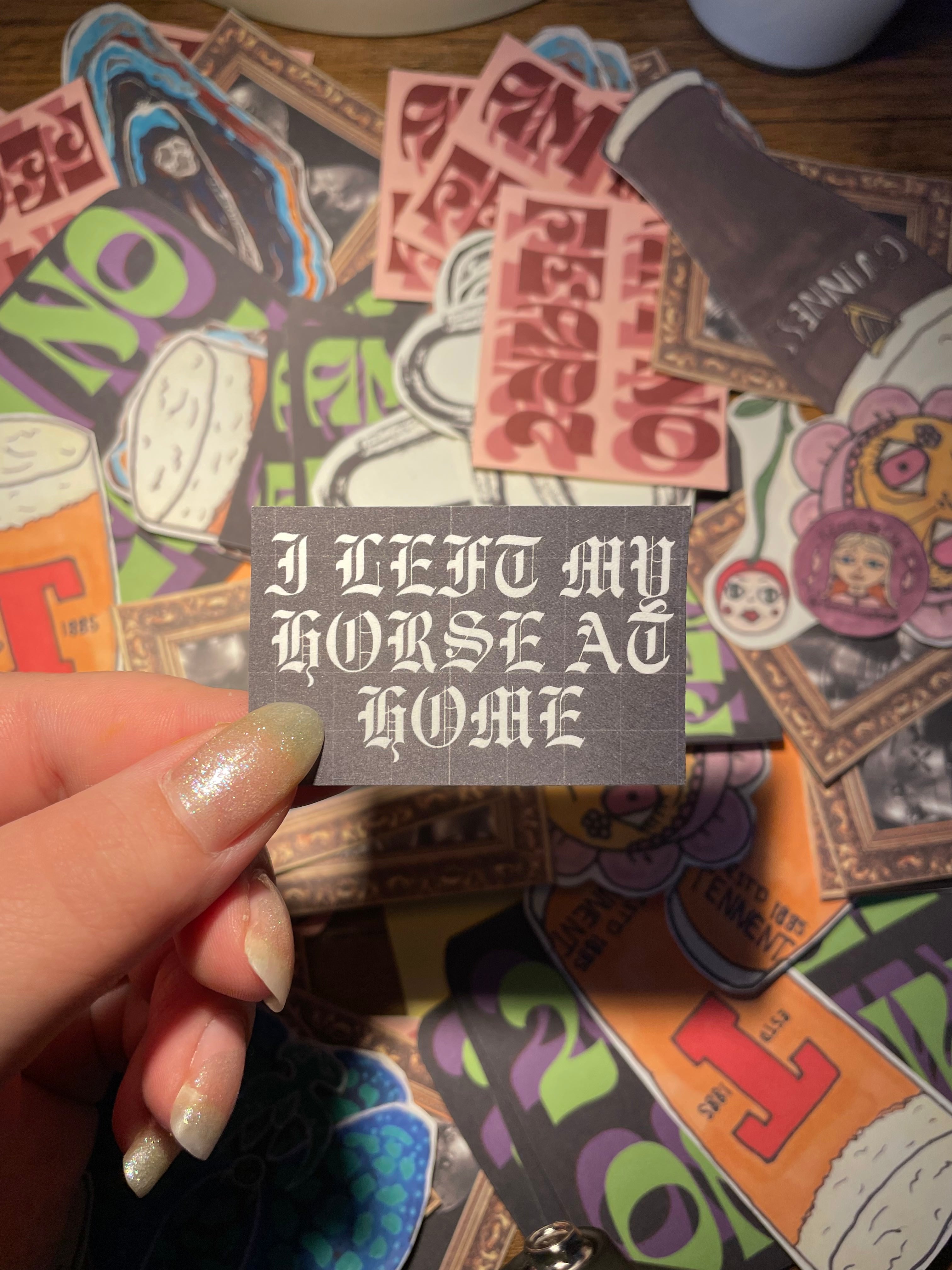 'I Left My Horse At Home' Sticker